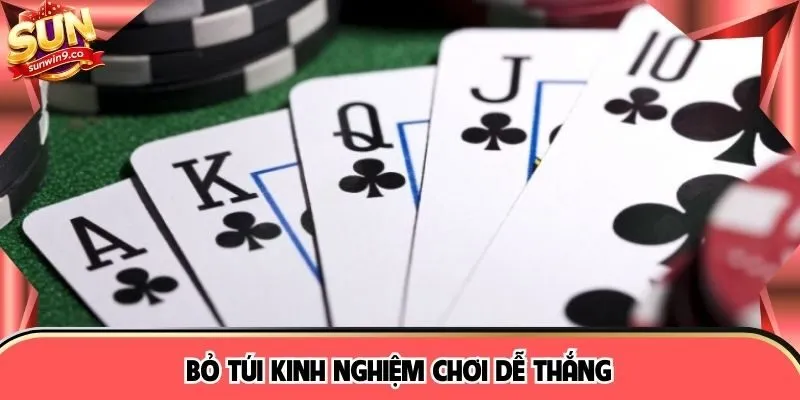 Bỏ túi kinh nghiệm chơi dễ thắng 