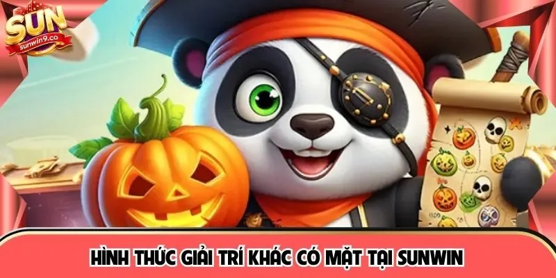 Hình thức giải trí khác có mặt tại Sunwin